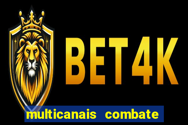 multicanais combate ao vivo